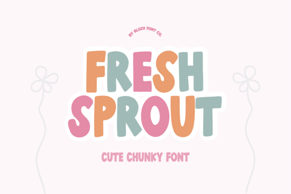 Fresh Sprout: A Font That Radiates Playful Positivity