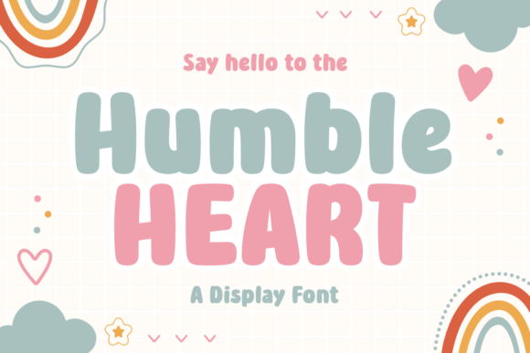 Humble Heart: The Display Font with Unstoppable Charm