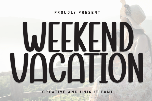 Weekend Vacation: The Sans-Serif Font That Feels Like a Warm Hug